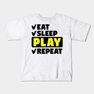 Eat, sleep, play, repeat Kids T-Shirt